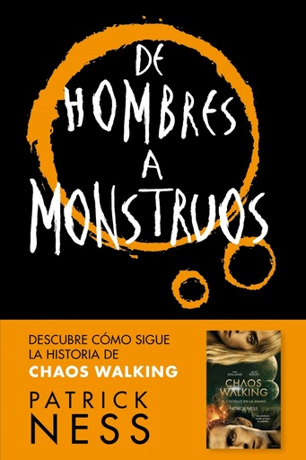 [9788416588848] De hombres a monstruos (Chaos Walking 3)
