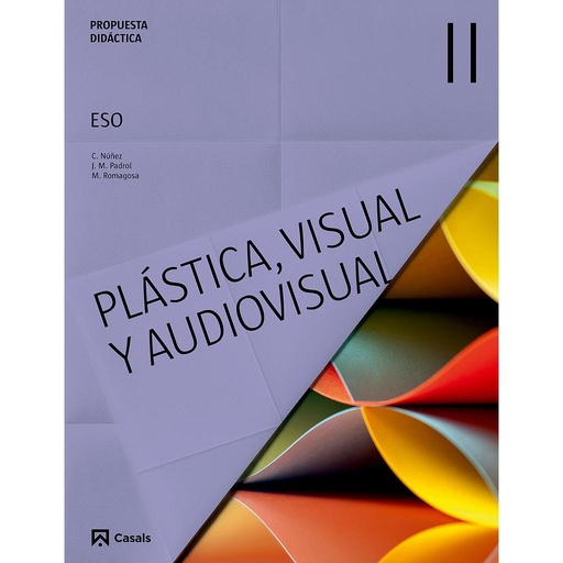 Propuesta didáctica Plástica, Visual y Audiovisual II ESO (2015)