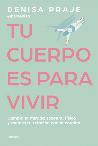 [9788419421470] Tu cuerpo es para vivir