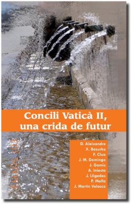 [9788498055757] Concili Vaticà II, una crida de futur