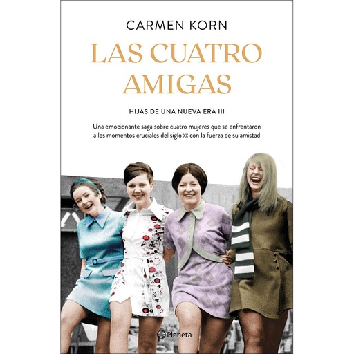 [9788408240105] Las cuatro amigas (Saga Hijas de una nueva era 3)