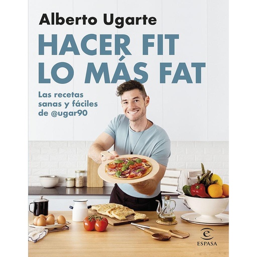 [9788467067187] Hacer fit lo más fat. Las recetas sanas y fáciles de @ugar90
