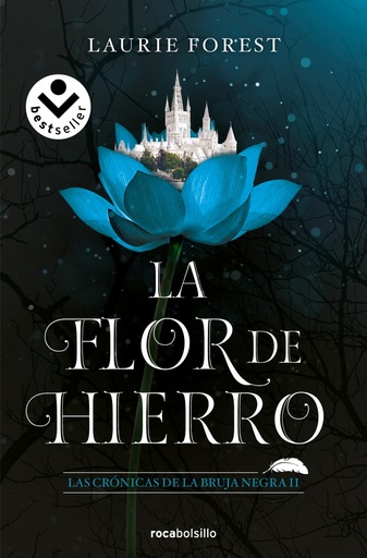 [9788417821845] La Flor de Hierro (Las Crónicas de la Bruja Negra 2)