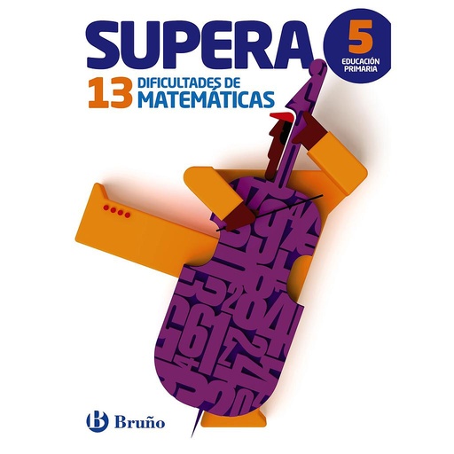 [9788469609057] Supera las 13 dificultades de Matemáticas 5