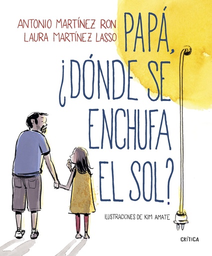 [9788498929881] Papá, ¿dónde se enchufa el sol?
