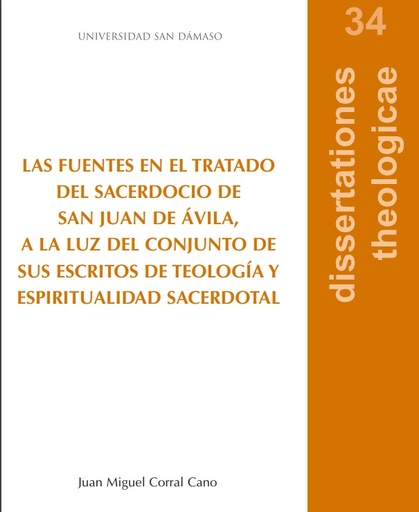 [9788417561079] Las fuentes en el tratado del sacerdocio de Ávila, a la luz del conjunto de sus escritos de teología y espiritualidad sacerdotal