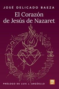 [9788427148673] EL CORAZÓN DE JESÚS DE NAZARET