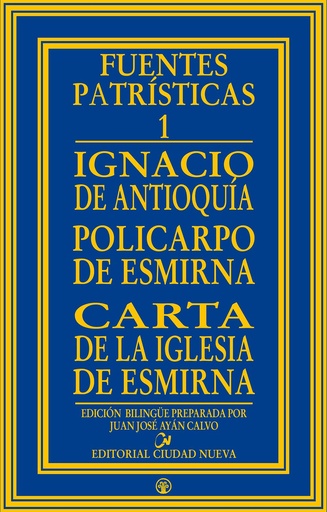 [9788489651586] Ignacio de Antioquía. Policarpo de Esmirna.Carta de la Iglesia de Esmirna