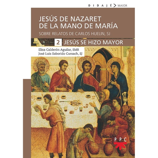 [9788428837545] Jesús de Nazaret de la mano de María 2. Jesús se hizo mayor
