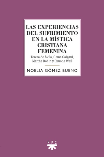 [9788428840729] Las experiencias del sufrimiento en la mística cristiana femenina