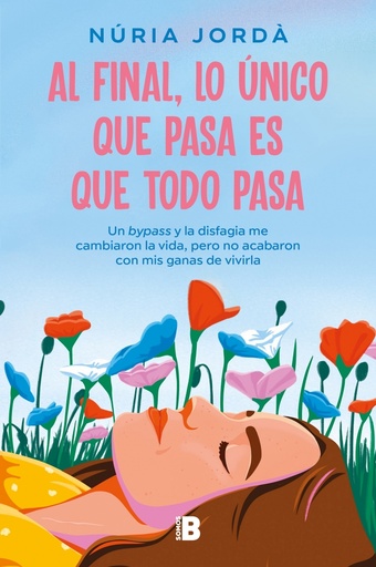 [9788466676588] Al final, lo único que pasa es que todo pasa