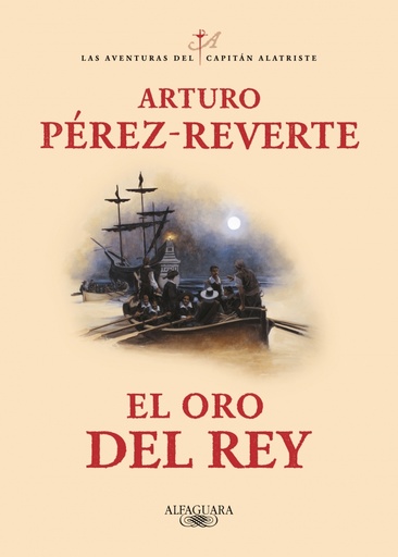 [9788420442402] El oro del rey (Las aventuras del capitán Alatriste 4)