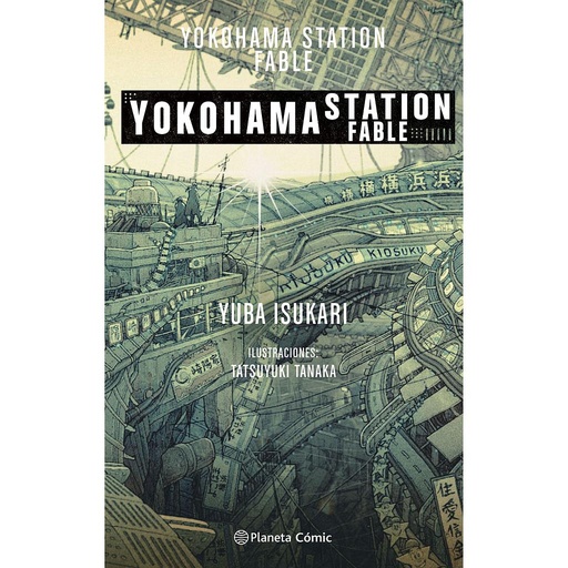 [9788413412108] Yokohama Station Fable (novela)