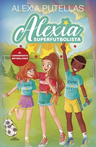 [9788420456720] Alexia Superfutbolista 2 - Campamento Antibalones