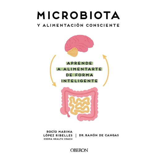 [9788441545427] Microbiota y alimentación consciente. Aprende a alimentarte de forma inteligente