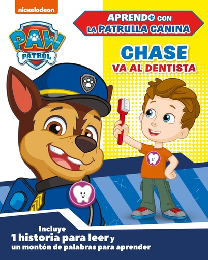 [9788448854669] Paw Patrol | Patrulla Canina. Primeros aprendizajes - Aprendo con la Patrulla Canina. Chase va al dentista