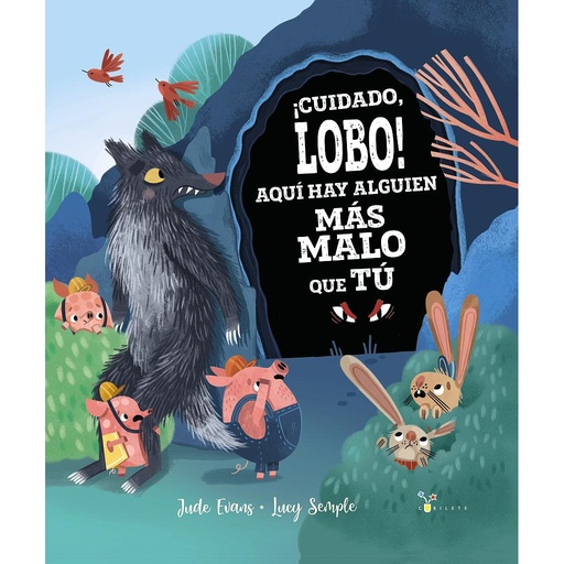 [9788469664452] ¡Cuidado, lobo! Aquí hay alguien más malo que tú