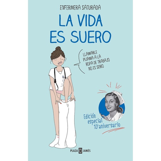 [9788401029615] La vida es suero (edición especial 10º aniversario)