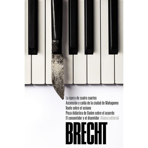 [9788491043003] La ópera de cuatro cuartos. Ascensión y caída de la ciudad de Mahagonny. Vuelo s