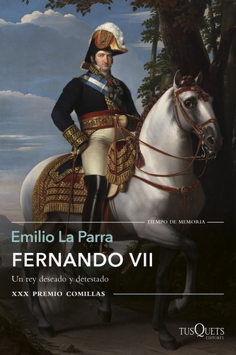 [9788490665121] FERNANDO VII. UN REY DESEADO Y DETESTADO (XXX PREM