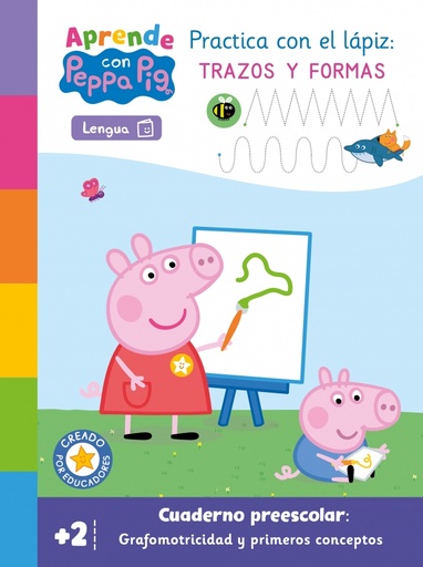 [9788448865146] Peppa Pig. Primeros aprendizajes - Aprende Grafomotricidad con Peppa Pig. Practica con el lápiz trazos y formas (+2 años)