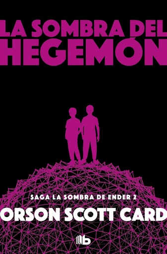 [9788490708385] La sombra de Hegemon (Saga de la Sombra de Ender 2)