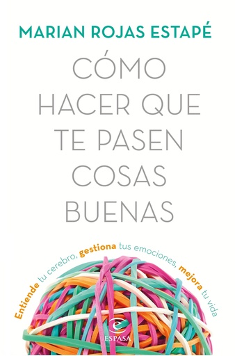 [9788467053302] Cómo hacer que te pasen cosas buenas