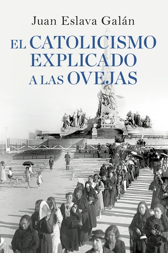 [9788408090311] El catolicismo explicado a las ovejas