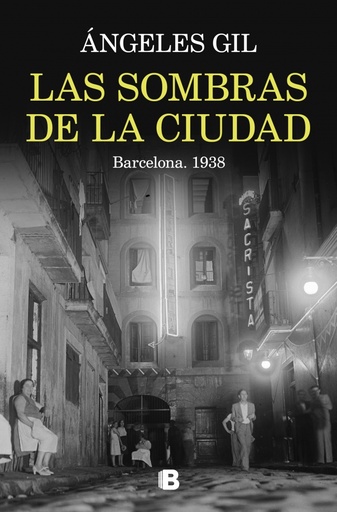 [9788466676045] Las sombras de la ciudad. Barcelona, 1938