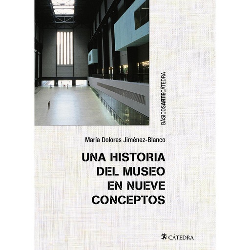 [9788437633213] Una historia del museo en nueve conceptos
