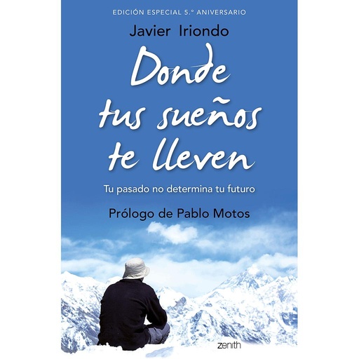 [9788408171843] Donde tus sueños te lleven. Edición especial 5.º aniversario