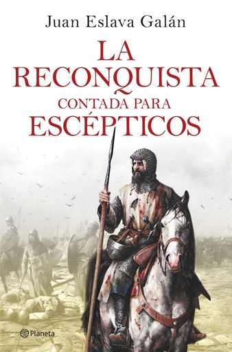 [9788408263425] La Reconquista contada para escépticos