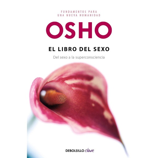 [9788499890319] El libro del sexo (Fundamentos para una nueva humanidad)