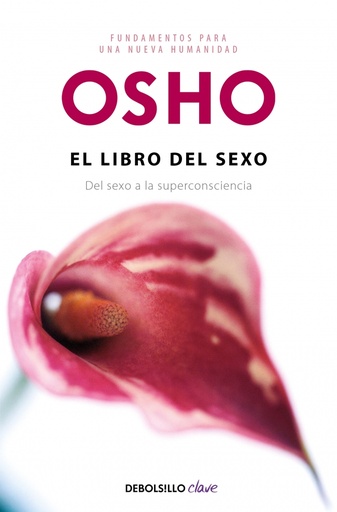 [9788499890319] El libro del sexo (Fundamentos para una nueva humanidad)