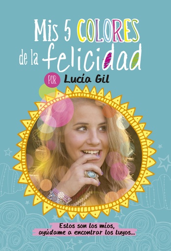 [9788437200842] Lucía Gil. Mis 5 colores de la felicidad